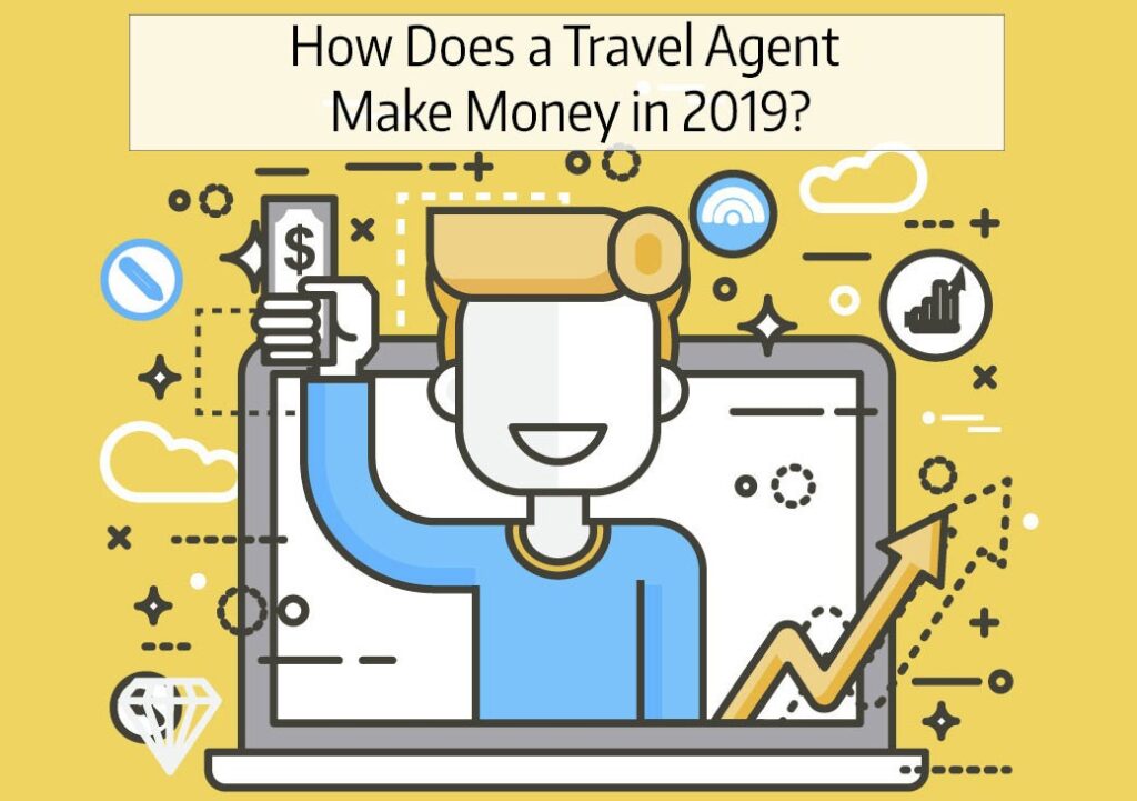 How Much Money Do Travel Agents Make in 2019