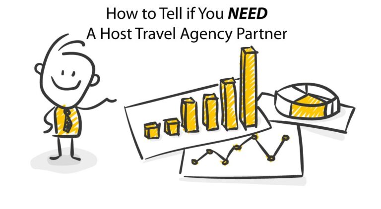 How to Decide if you NEED A Host Travel Agency partner for your Travel Agency