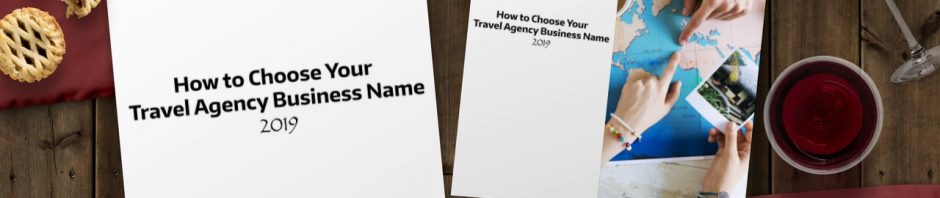How to Choose a Travel Agency Name in 2019