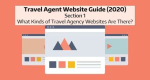 Travel-Agent-Website-Guide-for-2020-What-Kinds-of-Travel-Agent-Websites-are-there
