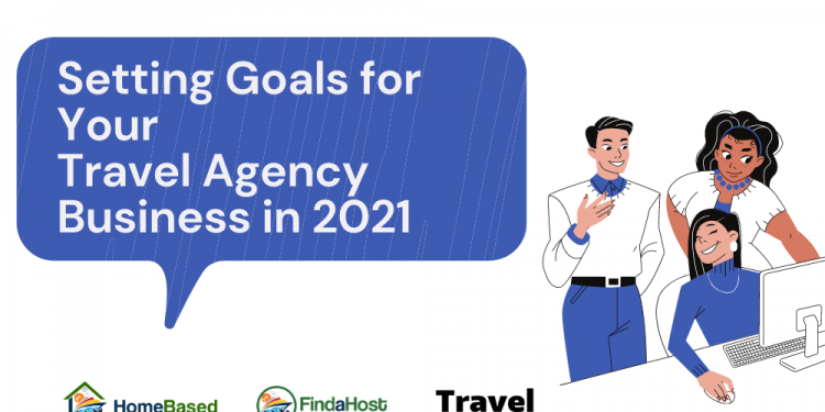 Setting Goals for Your Home Based Travel Agency Business in 2021 Header