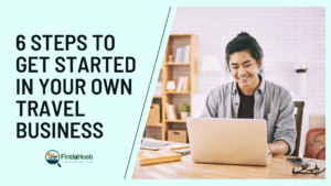 Starting a Career as a Travel Agent in 2021? 6 Steps to Get Started