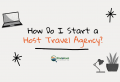 Starting your own Host Travel Agency may be a great option if you desire to grow your Travel Agency, let's find out what it takes!