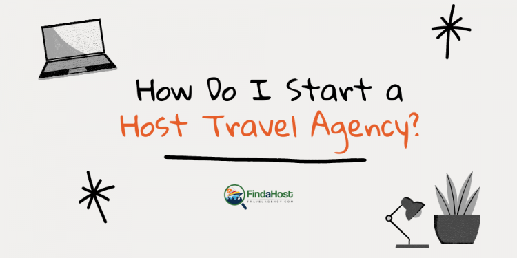 Starting your own Host Travel Agency may be a great option if you desire to grow your Travel Agency, let's find out what it takes!