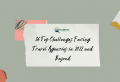 16 Top Challenges Facing Travel Agencies in 2022 and Beyond FAHTA Header