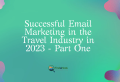 Email Marketing to your clients can be a fantastic marketing tool as a Travel Professional in 2023, let's dive in on how to make it work for you!