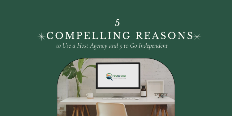 5 Compelling Reasons to Use a Host Agency