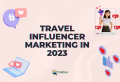 How-to-Locate-a-Travel-Influencer-Marketer-in-2023