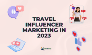 How-to-Locate-a-Travel-Influencer-Marketer-in-2023