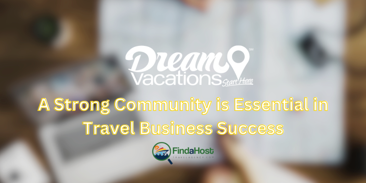 Sponsored: A Strong Community is Essential in Travel Business Success