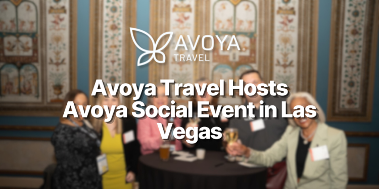 Avoya Travel Hosts Avoya Social Event in Las Vegas