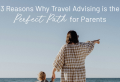 3 Reasons Why Travel Advising is the Perfect Path for Parents - Steve Hirshan – Senior Vice President of Sales – Avoya Travel