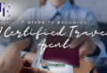 7 Steps to Becoming a Certified Travel Agent - Contributed By: Travel Edge Network